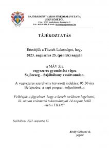 SAJÓBÁBONY VÁROS ÖNKORMÁNYZATA JEGYZŐJÉTŐL Cím.: 3792. Sajóbábony, Bocskai u. 2. Tel.: 46/549-030; E-mail.: hivatal@sajobabony.hu _______________________________________________________________________________ TÁJÉKOZTATÁS Értesítjük a Tisztelt Lakosságot, hogy 2023. augusztus 25. (péntek) napján a MÁV Zrt. vegyszeres gyomírtást végez Sajóecseg – Sajóbábony vasútvonalon. A vegyszeres szerelvény tervezett indulása: 05:30 óra Befejezése: a napi program teljesítésekor Felhívjuk a figyelmet, hogy a kezelt területen legeltetni, ill. onnan származó takarmánnyal 14 napon belül etetni TILOS! Sajóbábony, 2023. augusztus 17. Király Gáborné sk. jegyző