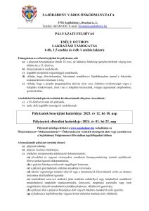 PÁLYÁZATI FELHÍVÁS ESÉLY OTTHON LAKHATÁSI TÁMOGATÁS 6 db, 1,5 szobás és 4 db 1 szobás lakásra Támogatásra az a fiatal nyújthat be pályázatot, aki a) a pályázat benyújtásakor elmúlt 18 éves, de lakhatási lehetőség igénybevételének végéig nem töltötte be a 35. életévet, b) hiányszakmával rendelkezik, c) legalább középfokú végzettséggel rendelkezik, d) vállalja, hogy életvitelszerűen, lakcímmel rendelkezve Sajóbábonyban marad a folyósítás lezárását követő minimum 2 évig, e) vállalja, hogy a projekt programjaiban aktívan részt vesz, önkéntes tevékenységet végez a település rendezvényei, részt vesz a település köztereinek, virágos ágyásainak szépítésében, gondozásában. A beköltöző fiatalok/párok/családok kiválasztásánál előnyben részesülnek: a) a 30. életévet el nem érő pályázók, b) azok, akik legalább érettségivel rendelkeznek Pályázatok benyújtási határideje: 2023. év 12. hó 18. nap Pályázatok elbírálási határideje: 2024. év 01. hó 23. nap Pályázati adatlap elérhető a www.sajobabony.hu weboldalon az Önkormányzat&gt;&gt;Dokumentumtár&gt;&gt; Önkormányzat rendeleti menüpont alatt vagy személyesen a Sajóbábonyi Polgármesteri Hivatalban ügyfélfogadási időben A benyújtandó pályázat tartalmi elemei: a) pályázati adatlap, b) pályázó részletes önéletrajza, c) értékelési szempontokat alátámasztó dokumentumok: ca) jövedelmi és vagyoni viszonyokra vonatkozó formanyomtatvány szerinti nyilatkozat, illetve azokat igazoló dokumentumok, cb) a pályázó hátrányos helyzetét megállapító határozat, cc) a pályázó gyermekének születési anyakönyvi kivonata, cd) iskolai végzettséget tanúsító oklevél vagy a tanulmányok folyósításáról szóló, az oktatási intézmény által kiállított igazolás ce) rendvédelmi szervvel, miskolci járás területén székhellyel vagy telephellyel rendelkező munkáltatóval megkötött munkaszerződés, kinevezés, megbízási szerződés vagy ezek megkötésére irányuló munkáltatói szándéknyilatkozat, vállalkozói igazolvány cf) a pályázó által a pályázat benyújtása előtt végzett önkéntes munkáról szóló igazolás, cg) nyilatkozat a Sajóbábonyban végezni kívánt önkéntes munkára tett vállalásról, ch) házassági anyakönyvi kivonat, vagy közjegyző előtt tett élettársi nyilatkozat, ci) nyilatkozat arról, hogy a pályázó és a vele együtt költöző személy kötelezettséget vállal arra vonatkozóan, hogy a lakásba költözés időpontjából számított 3 napon belül a bérleményben állandó lakóhelyet létesítenek, d) nyilatkozat, hogy a pályázó az önkormányzat képviselő-testületi tagjával nem áll közeli hozzátartozói viszonyban, e) büntetlen előéletet igazoló erkölcsi bizonyítvány, f) adóigazolás a köztartozás-mentesség meglétéről. Sajóbábony Város Önkormányzata képviselő – testülete 9/2019. (IX.25.) önkormányzati rendelete alapján hiányszakma: általános és középiskolai pedagógus, óvónő, pedagógiai asszisztens, CNC gépkezelő, autószerelő, műszerész, forgácsoló, lakatos, gépészeti ügyintéző, szakács, pincér/felszolgáló, vendéglátó, eladó, recepciós (idegen nyelvismerettel), kereskedelmi végzettség, élelmiszerminőségi és biztonsági mérnök, villamosmérnök, gépészmérnök, kozmetikus, vegyész, hegesztő, lakatos, vegyipari technikus, villanyszerelő, biológus, környezetvédelmi technikus, anyagmérnök, pénzügyi, számviteli ügyintéző, rendőr, gépgyártás technológiai technikus, emberi erőforrás szakember, mentőápoló, társadalombiztosítási szakügyintéző, környezetmérnök, szociálpedagógus, magasépítő, technikus, mérlegképes könyvelő, jogász, szociális ápoló és gondozó, orvos, közgazdász, egészségügyi szakképesítéssel rendelkező szakember, csecsemő- és kisgyermeknevelő, gyógytornász, informatikus, kommunikációs szakirányú végzettség, kulturális rendezvényszervező, marketing ügyintéző, fogorvos, védőnő, munkavédelmi és tűzvédelmi szakember, dajka, esztergályos, szőlész-borász, ipari elektronikai technikus, sportszervező, kéz- és műköröm ápoló, mosodai dolgozó (textil tisztító, vegyi tisztító), hiányszakmát tanuló. Önkormányzatnál, illetve intézményeinél hiányszakma: pénzügyi, számviteli ügyintéző, mérlegképes könyvelő, jogász, szociálpedagógus, szociális ápoló és gondozó, orvos, közgazdász, egészségügyi szakképesítéssel rendelkező szakember, csecsemő-és kisgyermeknevelő, informatikus, kommunikációs szakirányú végzettség, kulturális rendezvényszervező, marketing ügyintéző, fogorvos, védőnő, magasépítő technikus, óvónő, szakács, munkavédelmi és tűzvédelmi szakember, dajka, mosodai dolgozó (textil tisztító, vegyi tisztító). Bővebb pályázati feltételeket Sajóbábony Város Önkormányzata képviselő-testülete „Esély Otthon létrehozása Sajóbábony népességmegtartó képességeinek javítására” ösztönző támogatásairól szóló 9/2019. (IX.25.). önkormányzati rendelete tartalmazza. Sajóbábony, 2023 december 1. dr. Szilva István sk. polgármester Kifüggesztés napja: 2023. december 1.