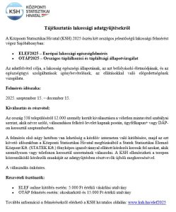 Tájékoztatás lakossági adatgyűjtésekről
A Központi Statisztikai Hivatal (KSH) 2025 őszén két országos jelentőségű lakossági felmérést végez Sajóbábonyban:
•	ELEF2025 – Európai lakossági egészségfelmérés
•	OTÁP2025 – Országos táplálkozási és tápláltsági állapotvizsgálat
Az adatfelvétel célja, a lakosság egészségi állapotának, az azt befolyásoló életmódjának, és az egészségügyi szolgáltatások igénybevételének, az ellátásokkal való elégedettségének vizsgálata.
Felmérés időszaka:
2025. szeptember 15. – december 15.
Kiválasztás és részvétel:
Az ország 538 településéről 12.000 személy került kiválasztásra a véletlen mintavétel szabályai szerint, akik névre szóló, válaszadásra felkérő levelet kapnak postán, ügyfélkapun+ vagy DÁP-on keresztül szeptemberben.
A felmérés első négy hetében van lehetőség a kérdőív interneten való kitöltésére, majd az ezt követő időszakban a Központi Statisztikai Hivatal megbízásából a Statek Statisztikai Elemző Központ Kft. (STATEK Kft.) fényképes igazolvánnyal ellátott kérdezői keresik fel azokat, akik személyesen vagy telefonon keresztül szeretnének válaszolni. A KSH ellenőrizheti a terepen közreműködő kérdezők munkáját az adatgyűjtésben résztvevők újbóli megkeresésével.
A válaszadás önkéntes.
Részvételi ösztönzők:
•	ELEF online kitöltés esetén: 5.000 Ft értékű vásárlási utalvány
•	OTÁP felmérés esetén: okoskarkötő és 15.000 Ft értékű utalvány
További információ a felmérésekről elérhető a KSH hivatalos oldalán: www.ksh.hu/elef2025

